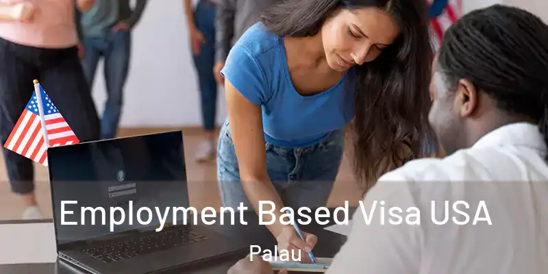  Employment Based Visa USA Palau