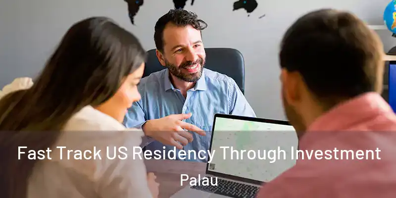  Fast Track US Residency Through Investment Palau