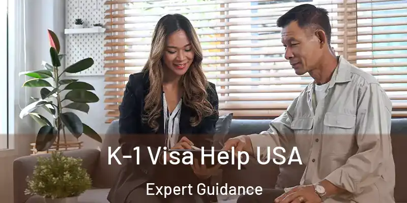 K-1 Visa Help USA Expert Guidance