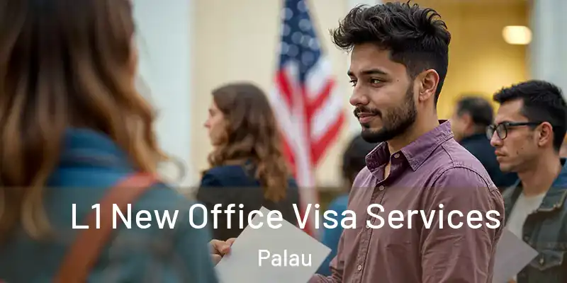  L1 New Office Visa Services Palau