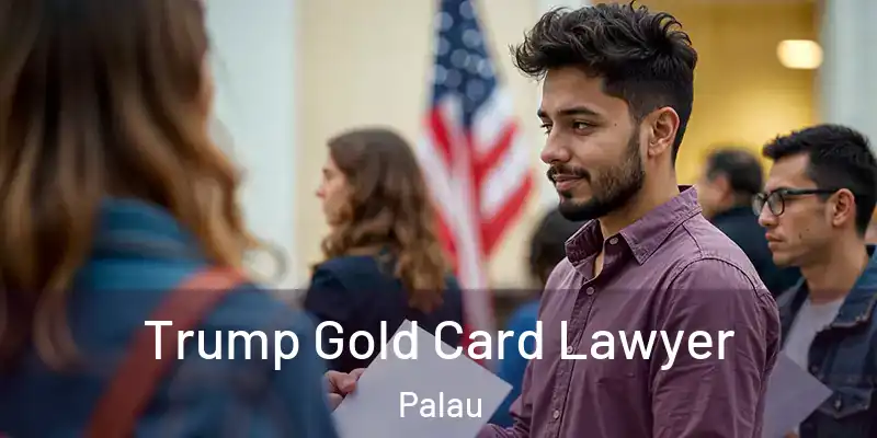 Trump Gold Card Lawyer Palau