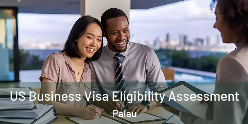 US Business Visa Eligibility Assessment Palau