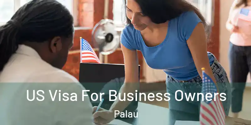  US Visa For Business Owners Palau
