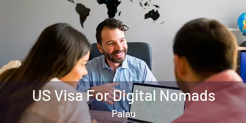 US Visa For Digital Nomads Palau