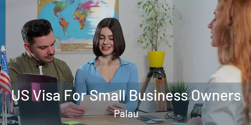 US Visa For Small Business Owners Palau