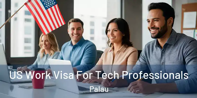 US Work Visa For Tech Professionals Palau